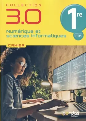 Couverture du produit · 3.0 Numérique et Sciences Informatiques (NSI) 1re