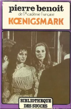 Couverture du produit · Koenigsmark (Bibliothèque des succès)