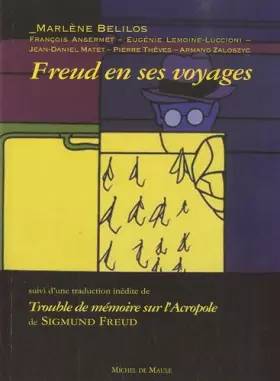 Couverture du produit · Freud en ses voyages : Suivi de Trouble de mémoire sur l'Acropole