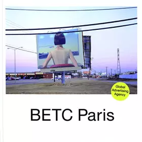 Couverture du produit · Betc Paris: Global Advertising Agency