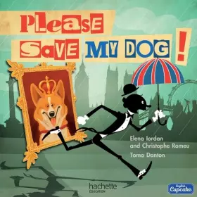 Couverture du produit · Please save my dog Album 4 - 2016 / Anglais CM1 English Cupcake