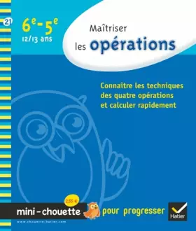 Couverture du produit · Maîtriser les opérations 6e, 5e - Mini-Chouette: Cahier de soutien