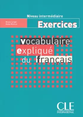 Couverture du produit · Vocabulaire expliqué du français - Niveau intermédiaire - Cahier d'activités