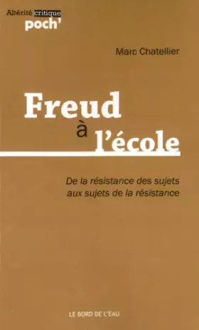 Couverture du produit · Freud a l'École: De la Résistance des Sujets Aux Sujets..