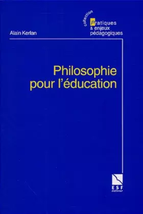 Couverture du produit · Philosophie pour l'éducation : Le compagnonnage philosophique en éducation et en formation