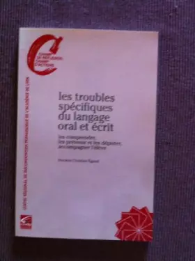 Couverture du produit · Les troubles spécifiques du langage oral et écrit: Les comprendre, les prévenir et les dépister, accompagner l'élève