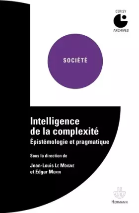 Couverture du produit · Intelligence de la complexité: Épistémologie et pragmatique
