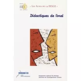 Couverture du produit · didactiques de l'oral : programme national de pilotage : actes du colloque