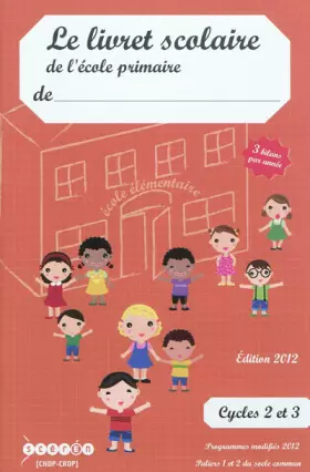 Couverture du produit · Le livret scolaire de l'école primaire: Cycles 2 et 3