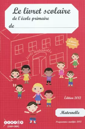 Couverture du produit · Le livret scolaire de l'école primaire Maternelle: 5 bilans par année
