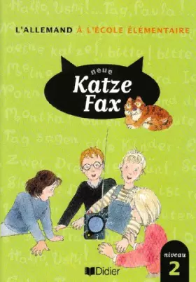 Couverture du produit · Neue Katze Fax niveau 2 CM2 livre de l'élève: L'allemand à l'école élémentaire