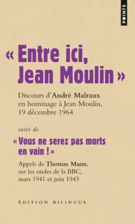 Couverture du produit · " Entre ici, Jean Moulin ": discours d'André Malraux, 19 décembre 1964