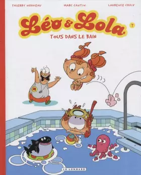 Couverture du produit · Léo & Lola, Tome 7 : Tous dans le bain