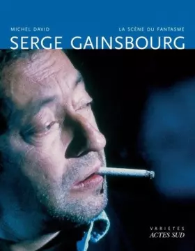 Couverture du produit · Serge Gainsbourg : La scène du fantasme