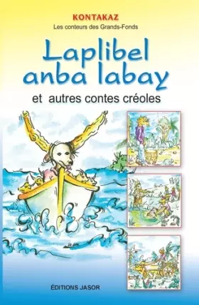 Couverture du produit · Laplibel anba labay : et autres contes créoles
