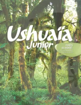 Couverture du produit · Ushuaïa Junior - Forêts du monde : La végétation dans toute sa diversité