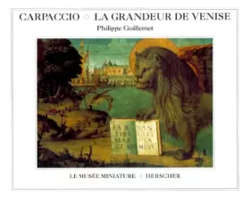 Couverture du produit · Carpaccio, la grandeur de Venise