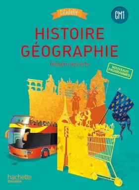 Couverture du produit · Histoire-Géographie CM1 - Collection Citadelle - Livre élève - Ed. 2016