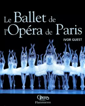 Couverture du produit · Le Ballet de l'Opéra de Paris (nouvelle édition)