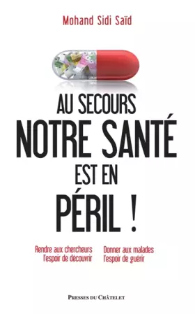 Couverture du produit · Au secours, notre santé est en péril !