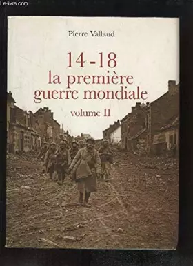 Couverture du produit · 14 - 18, la première guerre mondiale. Volume 2