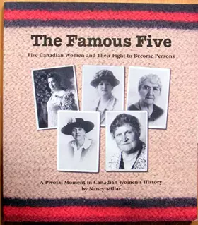 Couverture du produit · The Famous Five: Five Canadian Women and Their Fight to Become Persons