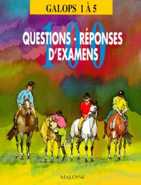 Couverture du produit · 100 questions réponses d'examens, galops 1 à 5. Manuel des examens d'équitation