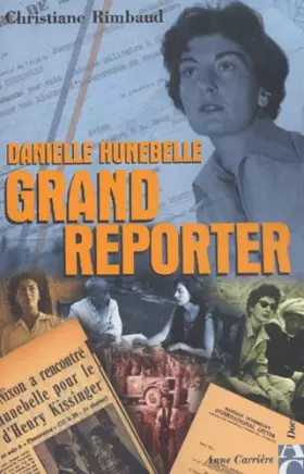 Couverture du produit · Danielle Hunebelle grand reporter