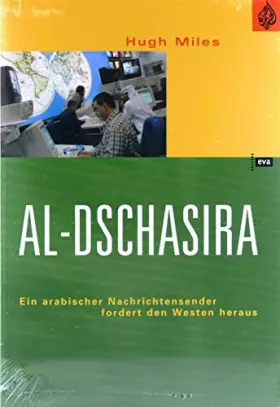 Couverture du produit · Al-Dschasira. Ein arabischer Nachrichtensender fordert den Westen heraus