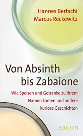 Couverture du produit · Von Absinth bis Zabaione.