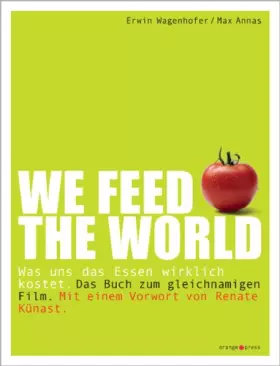 Couverture du produit · Wagenhofer, E: WE FEED THE WORLD