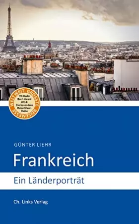 Couverture du produit · Frankreich: Ein Länderporträt (Diese Buchreihe wurde ausgezeichnet mit dem ITB-BuchAward!)