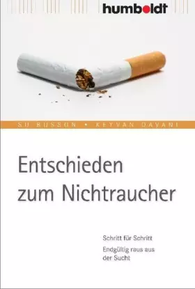 Couverture du produit · Entschieden zum Nichtraucher. Schritt für Schritt. Endgültig raus aus der Sucht.