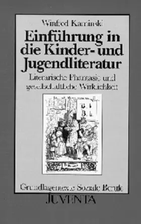 Couverture du produit · Einführung in die Kinder- und Jugendliteratur. Literarische Phantasie und gesellschaftliche Wirklichkeit (Livre en allemand)
