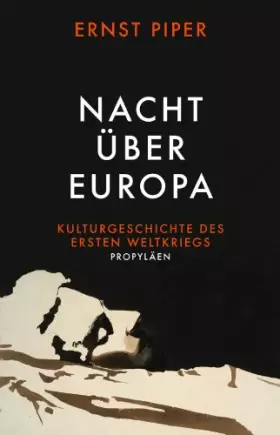 Couverture du produit · Nacht über Europa: Kulturgeschichte des Ersten Weltkriegs