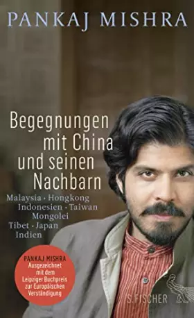 Couverture du produit · Begegnungen mit China und seinen Nachbarn: Malaysia - Hongkong - Indonesien - Taiwan - Mongolei - Tibet - Japan - Indien
