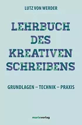 Couverture du produit · Lehrbuch des Kreativen Schreibens: mit 22 Schreibbildern von Frank Steinicke