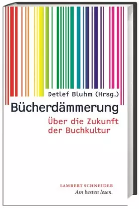 Couverture du produit · Bücherdämmerung: Über die Zukunft der Buchkultur