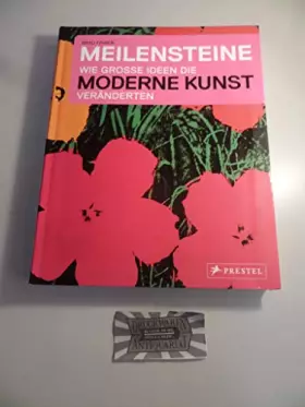 Couverture du produit · Meilensteine - Wie große Ideen die Moderne Kunst veränderten