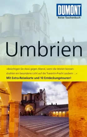 Couverture du produit · DuMont Reise-Taschenbuch Reiseführer Umbrien: Mit Extra-Reisekarte und 10 Entdeckungstouren!