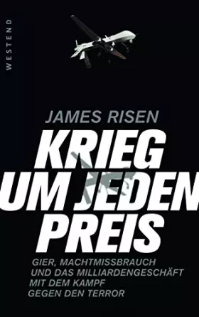 Couverture du produit · Krieg um jeden Preis: Gier, Machtmissbrauch und das Millardengeschäft mit dem Kampf gegen den Terror