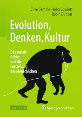 Couverture du produit · Evolution, Denken, Kultur: Das Soziale Gehirn Und Die Entstehung Des Menschlichen