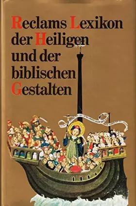 Couverture du produit · Reclams Lexikon der Heiligen und der biblischen Gestalten: Legende u. Darst. in d. bildenden Kunst (Universal-Bibliothek)