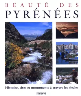 Couverture du produit · Beauté des Pyrénéens : Son histoire, ses sites, ses monuments, à travers les siècles