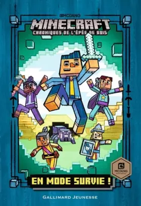 Couverture du produit · Roman Minecraft .1 - En mode survie! - Chroniques de l'Épée de bois - Livre officiel Mojang - De 7 à 10 ans
