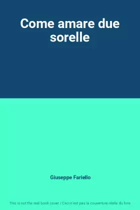 Couverture du produit · Come amare due sorelle