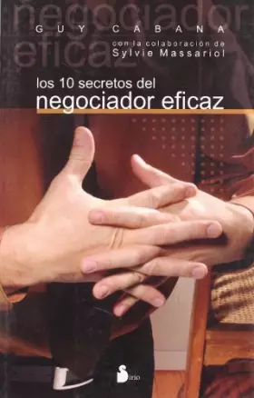 Couverture du produit · Los 10 Secretos Del Negociador Eficaz/ 10 Secrets of the Perfect Negotiator