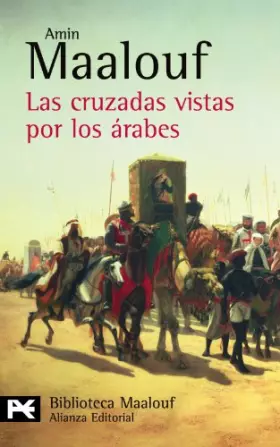 Couverture du produit · Las Cruzadas Vistas Por Los Arabes / Crusades Through Arab Eyes