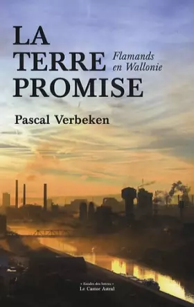 Couverture du produit · La Terre promise - Flamands en Wallonie