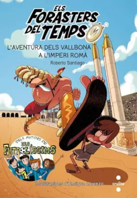 Couverture du produit · Els Forasters del temps 3: L'aventura dels Vallbona a l'Imperi Romà